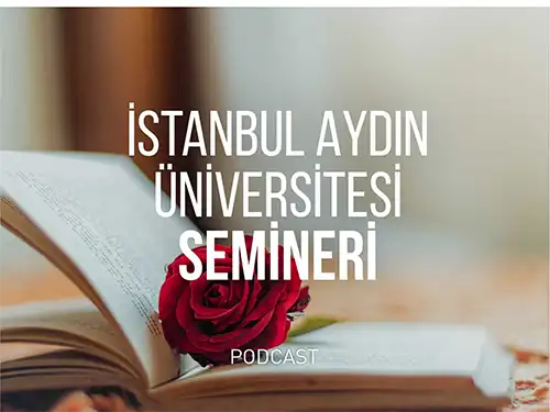 İstanbul Aydın Üniversitesi Semineri